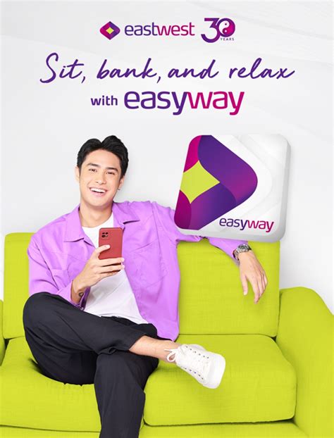 Sit, bank and relax: Introducing the EastWest EasyWay App.